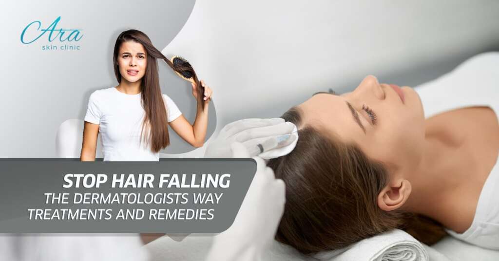 Stop Hair Falling The Dermatologists Way - Treatments And Remedies