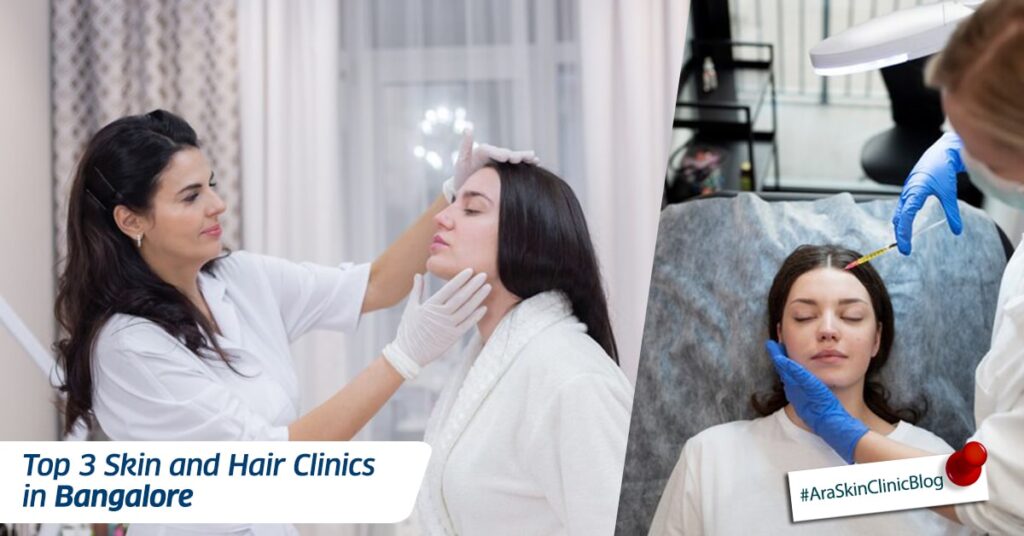 Top 3 Skin and Hair Clinics in Bangalore