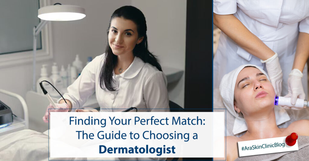 The Guide to Choosing a Dermatologist